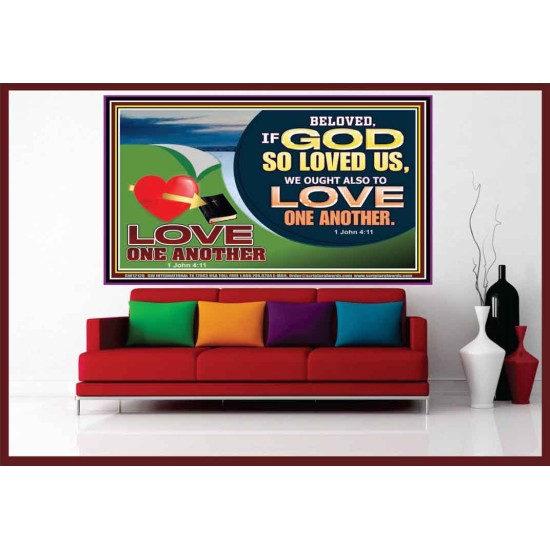 GOD LOVES US WE OUGHT ALSO TO LOVE ONE ANOTHER  Unique Scriptural ArtWork  GWOVERCOMER12128  