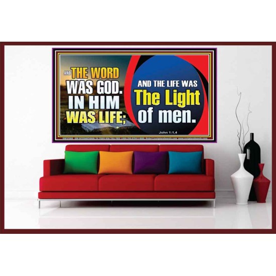 THE WORD WAS GOD IN HIM WAS LIFE THE LIGHT OF MEN  Unique Power Bible Picture  GWOVERCOMER12986  