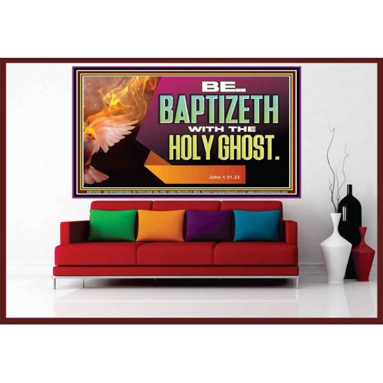 BE BAPTIZETH WITH THE HOLY GHOST  Sanctuary Wall Picture Portrait  GWOVERCOMER12992  