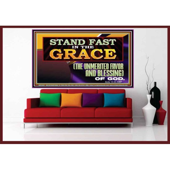 STAND FAST IN THE GRACE THE UNMERITED FAVOR AND BLESSING OF GOD  Unique Scriptural Picture  GWOVERCOMER13067  