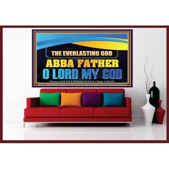 EVERLASTING GOD ABBA FATHER O LORD MY GOD  Scripture Art Work Portrait  GWOVERCOMER13106  