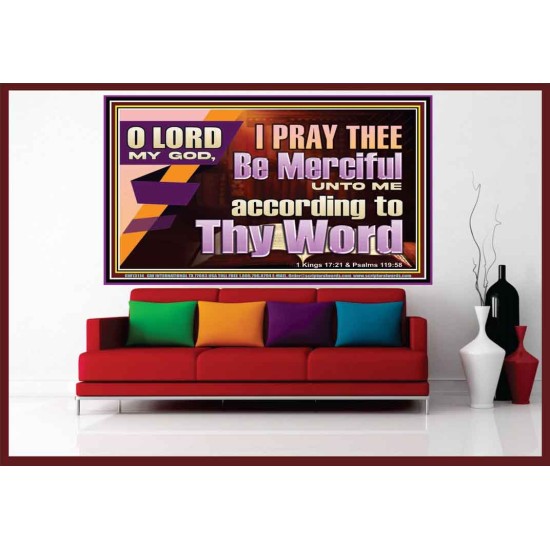 LORD MY GOD, I PRAY THEE BE MERCIFUL UNTO ME ACCORDING TO THY WORD  Bible Verses Wall Art  GWOVERCOMER13114  