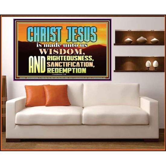 CHRIST JESUS OUR WISDOM, RIGHTEOUSNESS, SANCTIFICATION AND OUR REDEMPTION  Encouraging Bible Verse Portrait  GWOVERCOMER10457  