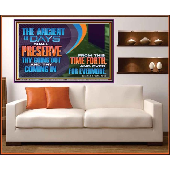 THE ANCIENT OF DAYS SHALL PRESERVE THY GOING OUT AND COMING  Scriptural Wall Art  GWOVERCOMER10730  