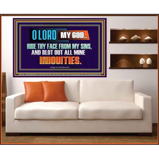 HIDE THY FACE FROM MY SINS AND BLOT OUT ALL MINE INIQUITIES  Bible Verses Wall Art & Decor   GWOVERCOMER11738  