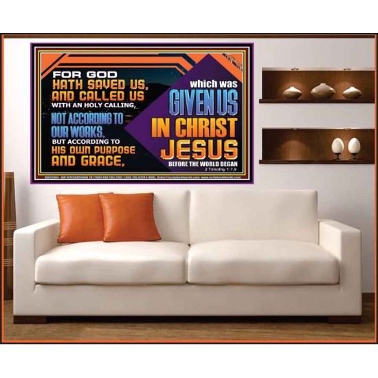 CALLED US WITH AN HOLY CALLING NOT ACCORDING TO OUR WORKS  Bible Verses Wall Art  GWOVERCOMER12064  