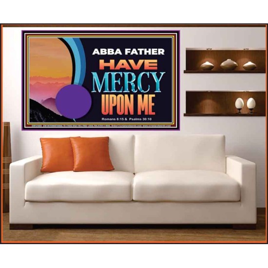 ABBA FATHER HAVE MERCY UPON ME  Christian Artwork Portrait  GWOVERCOMER12088  