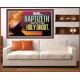 BE BAPTIZETH WITH THE HOLY GHOST  Sanctuary Wall Picture Portrait  GWOVERCOMER12992  