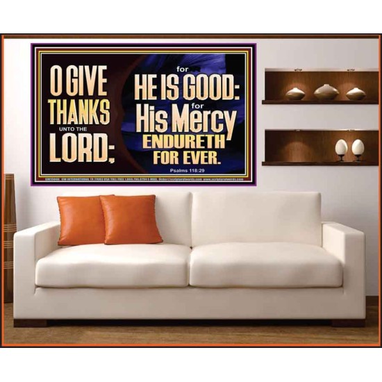 THE LORD IS GOOD HIS MERCY ENDURETH FOR EVER  Unique Power Bible Portrait  GWOVERCOMER13040  