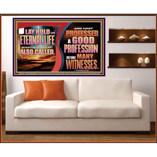 LAY HOLD ON ETERNAL LIFE WHEREUNTO THOU ART ALSO CALLED  Ultimate Inspirational Wall Art Portrait  GWOVERCOMER13084  