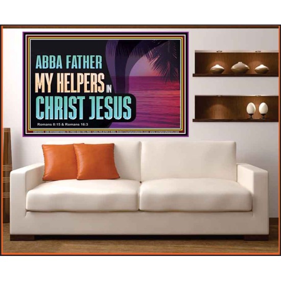 ABBA FATHER MY HELPERS IN CHRIST JESUS  Unique Wall Art Portrait  GWOVERCOMER13095  