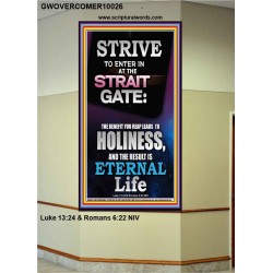 STRAIT GATE LEADS TO HOLINESS THE RESULT ETERNAL LIFE  Ultimate Inspirational Wall Art Portrait  GWOVERCOMER10026  "44X62"