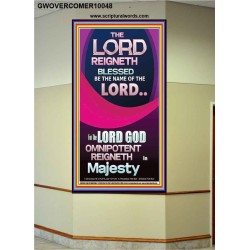 THE LORD GOD OMNIPOTENT REIGNETH IN MAJESTY  Wall Décor Prints  GWOVERCOMER10048  "44X62"