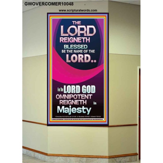 THE LORD GOD OMNIPOTENT REIGNETH IN MAJESTY  Wall Décor Prints  GWOVERCOMER10048  