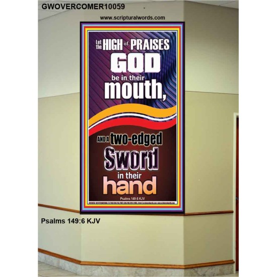 THE HIGH PRAISES OF GOD AND THE TWO EDGED SWORD  Inspiration office Arts Picture  GWOVERCOMER10059  