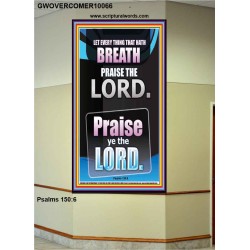 LET EVERY THING THAT HATH BREATH PRAISE THE LORD  Large Portrait Scripture Wall Art  GWOVERCOMER10066  "44X62"