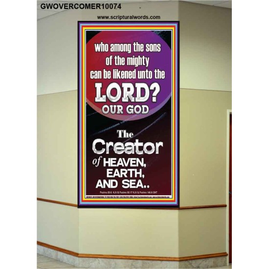 O LORD OUR GOD CREATOR OF HEAVEN, EARTH AND SEA  Custom Wall Art Print  GWOVERCOMER10074  