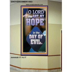 THOU ART MY HOPE IN THE DAY OF EVIL O LORD  Scriptural Décor  GWOVERCOMER11803  "44X62"