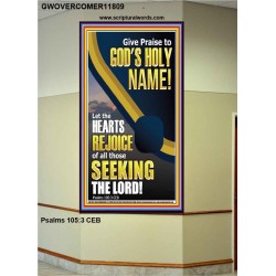 GIVE PRAISE TO GOD'S HOLY NAME  Bible Verse Portrait  GWOVERCOMER11809  "44X62"