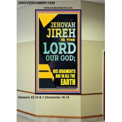 JEHOVAH JIREH HIS JUDGEMENT ARE IN ALL THE EARTH  Custom Wall Décor  GWOVERCOMER11840  "44X62"