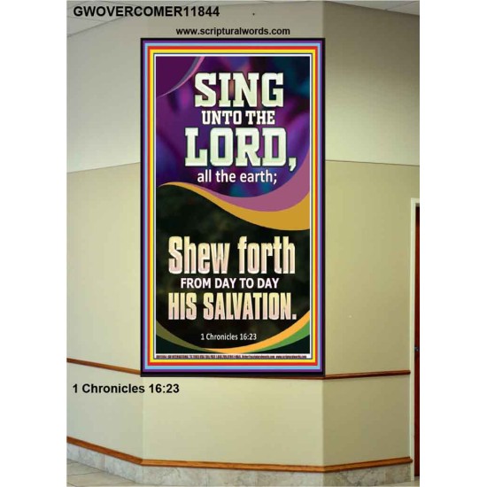 SHEW FORTH FROM DAY TO DAY HIS SALVATION  Unique Bible Verse Portrait  GWOVERCOMER11844  