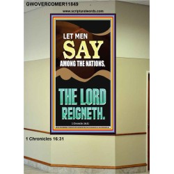 LET MEN SAY AMONG THE NATIONS THE LORD REIGNETH  Custom Inspiration Bible Verse Portrait  GWOVERCOMER11849  "44X62"