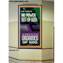 THERE IS NO POWER BUT OF GOD POWER THAT BE ARE ORDAINED OF GOD  Bible Verse Wall Art  GWOVERCOMER11869  