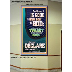 IT IS GOOD TO DRAW NEAR TO GOD  Large Scripture Wall Art  GWOVERCOMER11879  "44X62"
