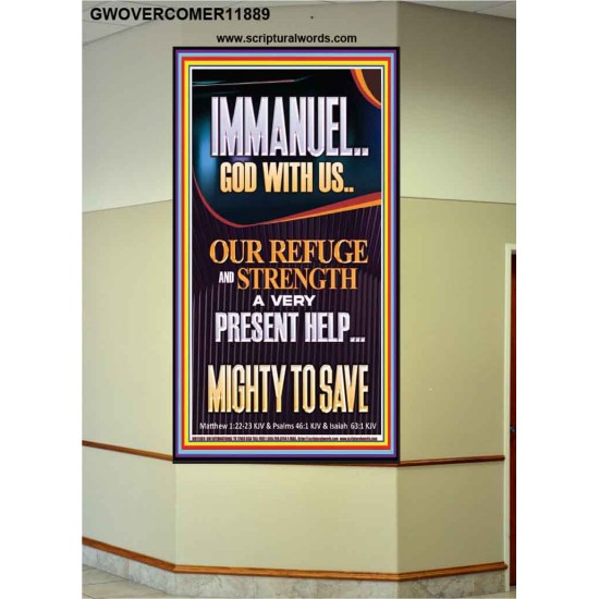IMMANUEL GOD WITH US OUR REFUGE AND STRENGTH MIGHTY TO SAVE  Sanctuary Wall Picture  GWOVERCOMER11889  
