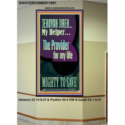 JEHOVAH JIREH MY HELPER THE PROVIDER FOR MY LIFE MIGHTY TO SAVE  Unique Scriptural Portrait  GWOVERCOMER11891  "44X62"