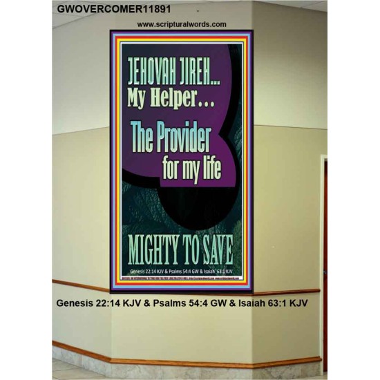 JEHOVAH JIREH MY HELPER THE PROVIDER FOR MY LIFE MIGHTY TO SAVE  Unique Scriptural Portrait  GWOVERCOMER11891  