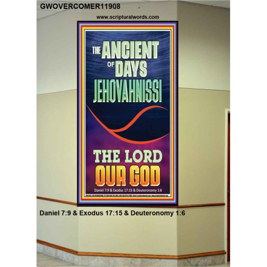 THE ANCIENT OF DAYS JEHOVAH NISSI THE LORD OUR GOD  Ultimate Inspirational Wall Art Picture  GWOVERCOMER11908  