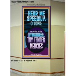 HEAR ME SPEEDILY O LORD MY GOD  Sanctuary Wall Picture  GWOVERCOMER11916  "44X62"