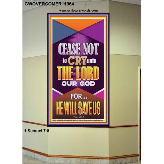 CEASE NOT TO CRY UNTO THE LORD   Unique Power Bible Portrait  GWOVERCOMER11964  
