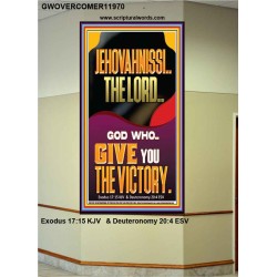 JEHOVAH NISSI THE LORD WHO GIVE YOU VICTORY  Bible Verses Art Prints  GWOVERCOMER11970  "44X62"