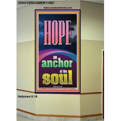 HOPE AN ANCHOR OF THE SOUL  Scripture Portrait Signs  GWOVERCOMER11987  "44X62"