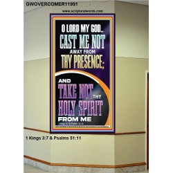 CAST ME NOT AWAY FROM THY PRESENCE O GOD  Encouraging Bible Verses Portrait  GWOVERCOMER11991  "44X62"