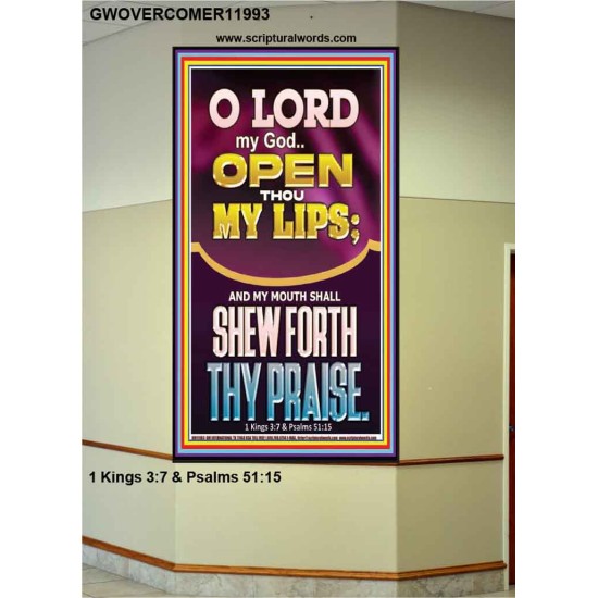 OPEN THOU MY LIPS O LORD MY GOD  Encouraging Bible Verses Portrait  GWOVERCOMER11993  