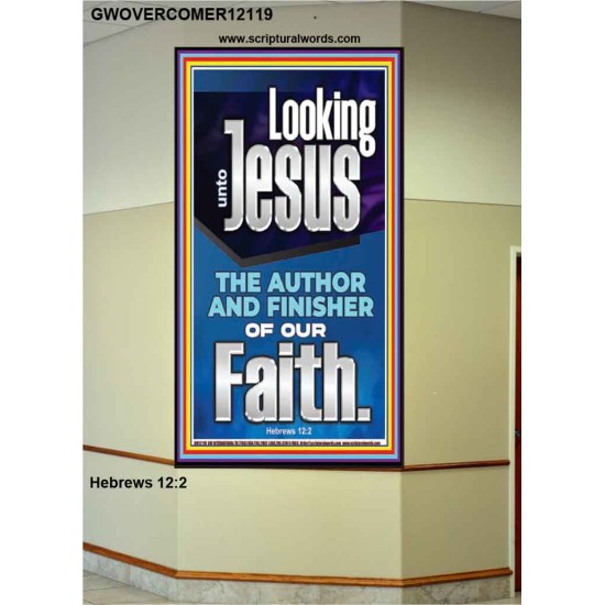 LOOKING UNTO JESUS THE FOUNDER AND FERFECTER OF OUR FAITH  Bible Verse Portrait  GWOVERCOMER12119  