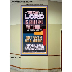 THE DAY OF THE LORD IS GREAT AND VERY TERRIBLE REPENT NOW  Art & Wall Décor  GWOVERCOMER12196  "44X62"