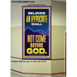 AN HYPOCRITE SHALL NOT COME BEFORE GOD  Eternal Power Portrait  GWOVERCOMER12234  