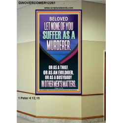 LET NONE OF YOU SUFFER AS A MURDERER  Encouraging Bible Verses Portrait  GWOVERCOMER12261  "44X62"