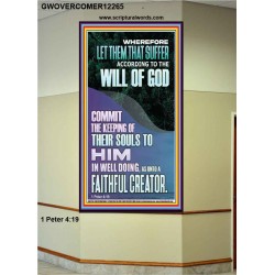 LET THEM THAT SUFFER ACCORDING TO THE WILL OF GOD  Christian Quotes Portrait  GWOVERCOMER12265  "44X62"