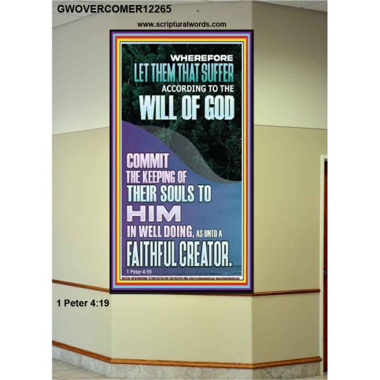 LET THEM THAT SUFFER ACCORDING TO THE WILL OF GOD  Christian Quotes Portrait  GWOVERCOMER12265  