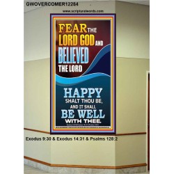 FEAR AND BELIEVED THE LORD AND IT SHALL BE WELL WITH THEE  Scriptures Wall Art  GWOVERCOMER12284  "44X62"