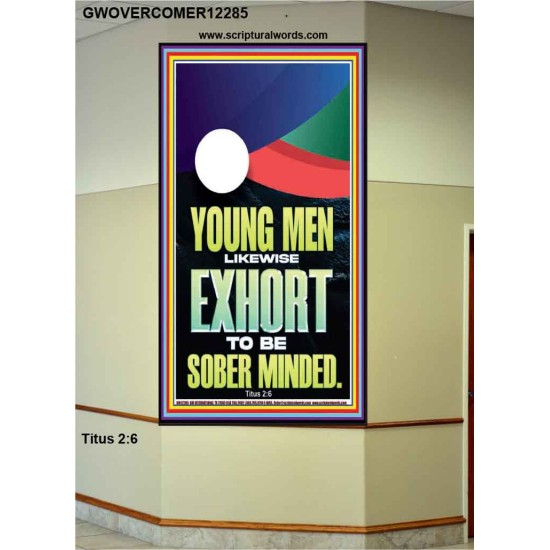 YOUNG MEN BE SOBERLY MINDED  Scriptural Wall Art  GWOVERCOMER12285  