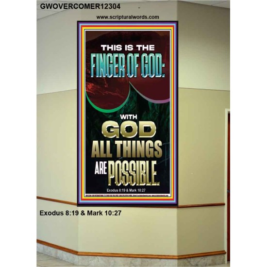 BY THE FINGER OF GOD ALL THINGS ARE POSSIBLE  Décor Art Work  GWOVERCOMER12304  