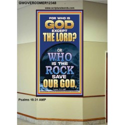 WHO IS THE ROCK SAVE OUR GOD  Art & Décor Portrait  GWOVERCOMER12348  "44X62"