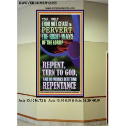 REPENT AND DO WORKS BEFITTING REPENTANCE  Custom Portrait   GWOVERCOMER12355  "44X62"