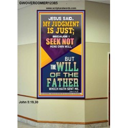 I SEEK NOT MINE OWN WILL BUT THE WILL OF THE FATHER  Inspirational Bible Verse Portrait  GWOVERCOMER12385  "44X62"